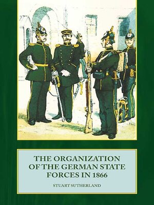 cover image of The Organization of the German State Forces in 1866